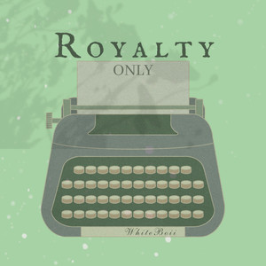 Royalty ONLY (Explicit)