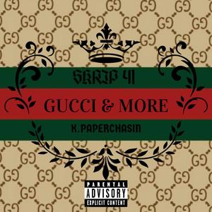 Gucci & More (feat. K.PAPERCHASIN) [Explicit]