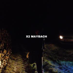 X2 Maybach (Explicit)