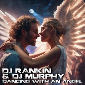 Dancing With An Angel (feat. DJ Murphy)