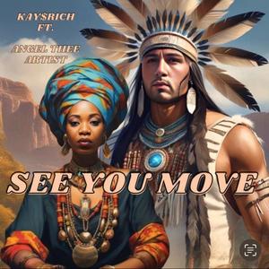 See You Move (feat. Angel Thee Artist)