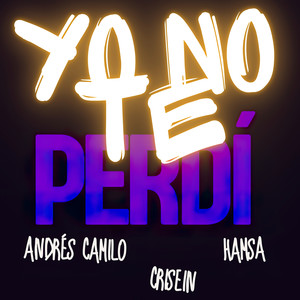 Yo No Te Perdí (Remix)