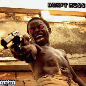 Don't Miss (feat. Regisofly) [Explicit]