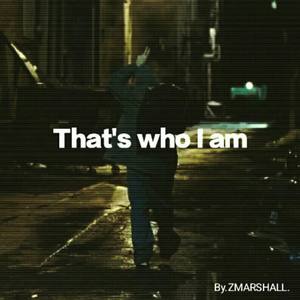quickly, quickly-That's who I am (ZMARSHALL Remix)