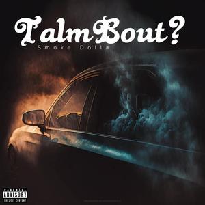 Talm Bout (Explicit)