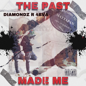 The past Made Me (Explicit)