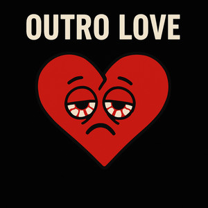 OUTRO LOVE (Explicit)