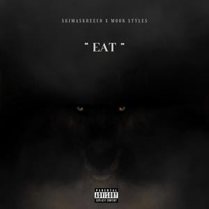 Eat (feat. SkiMask Reeco) (Explicit)