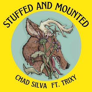 Stuffed and Mounted (feat. Trixy Gabriela) [Explicit]