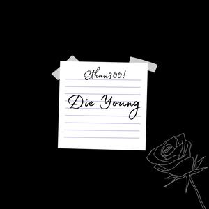 Die Young (Explicit)