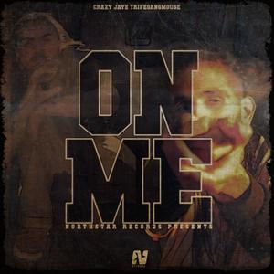 On Me (feat. Crazy Jaye) [Explicit]