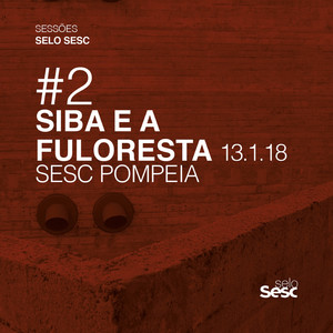 Sessões Selo Sesc #2: Siba e a Fuloresta