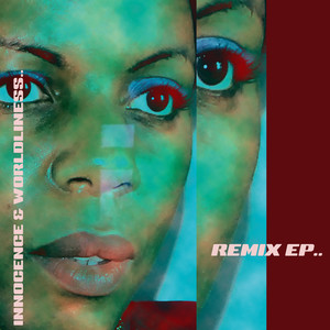 Innocence & Worldliness (Remix EP)