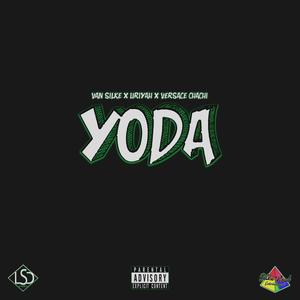 Yoda (feat. Uriyah & Versace Chachi) [Explicit]