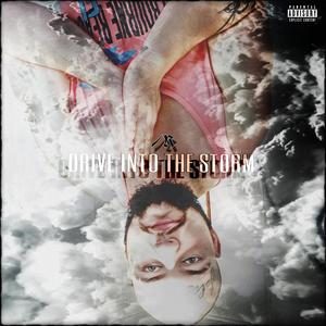 DRIVE INTO THE STORM (Explicit)