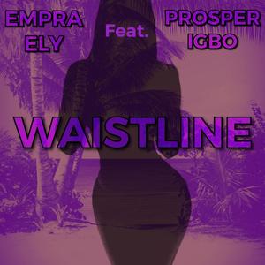 Waistline (feat. Prosper Igbo|Radio Edit)