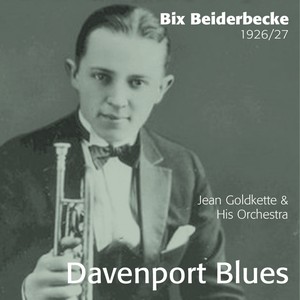 Davenport Blues (Bix Beiderbecke : 1926/27)