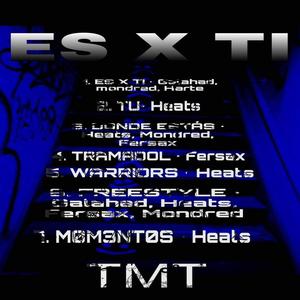 Es x ti (feat. Mondred, Galahad & Harte)