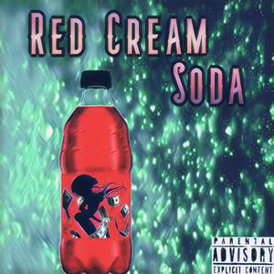 Red Cream Soda (Explicit)
