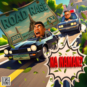 Road Rage Na Naman (Explicit)