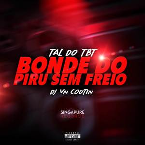 TAL DO TBT X BONDE DO PIRU SEM FREIO (Explicit)
