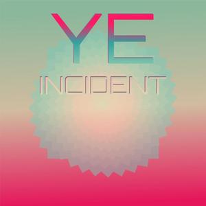 Ye Incident