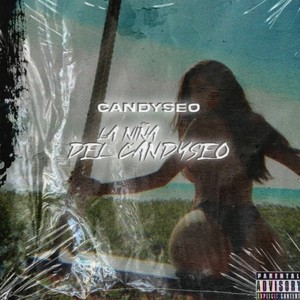 La Niña del Candyseo (Explicit)