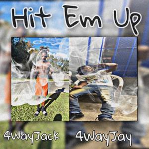 Hit Em Up (Explicit)