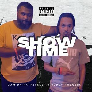 Showtime (feat. Cam Da Pathseeker) (Explicit)