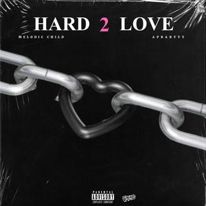 HARD 2 LOVE (feat. APBabyyy) [Explicit]