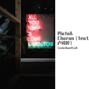 Pluto& Charon（feat.Nico卢琦婷）