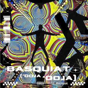 Basquiat (Doja Doja) (Explicit)