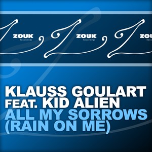 All My Sorrows - Rain On Me