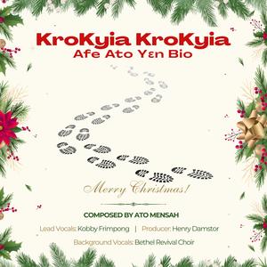 Krokyia Krokyia Afe Ato Yen Bio (feat. Kobby Frimpong & Bethel Revival Choir)