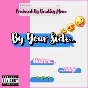 By Your Side (feat. Taiojr) (Explicit)