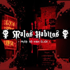 Malos Habitos (Explicit)