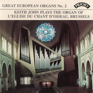 Great European Organs No. 2: L'eglise Du Chant D'oiseau, Brussells