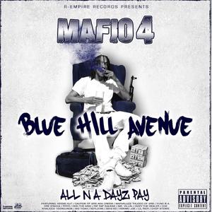 Blue Hill Avenue: All n a Dayz Pay (Explicit)