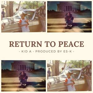 Return To Peace (feat. Kid A)