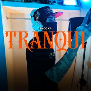 Tranqui (Explicit)