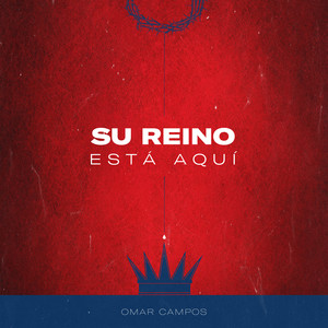 Su Reino Está Aquí
