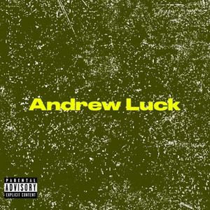 Andrew Luck (Explicit)