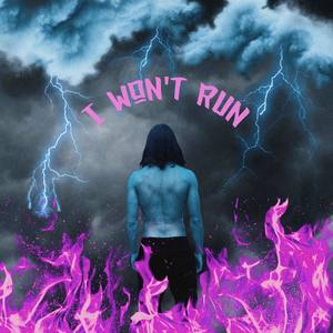 I Won't Run