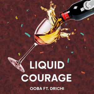 Liquid Courage (Explicit)