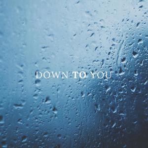 Down to You (feat. Luca Grace)