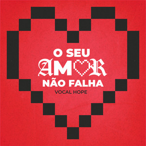 O Seu Amor Não Falha