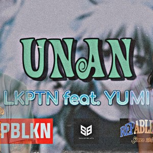 Unan(feat. Yumi) (Explicit)