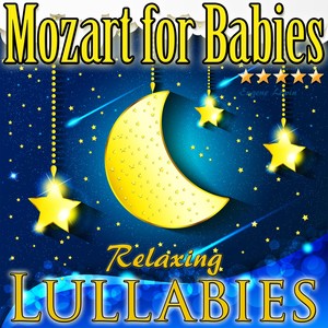 Mozart for Babies: Relaxing Lullabies