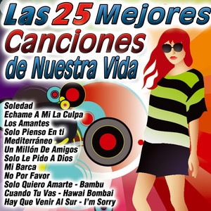 Las 25 Mejores Canciones De Nuestra Vida