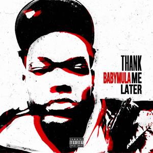 Thank Me Later (Explicit)